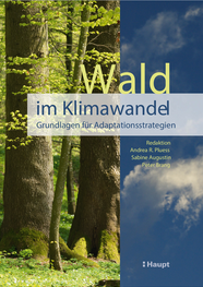 Wald im Klimawandel. Grundlagen für Adaptationsstrategien